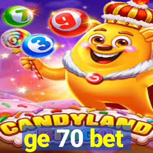 ge 70 bet