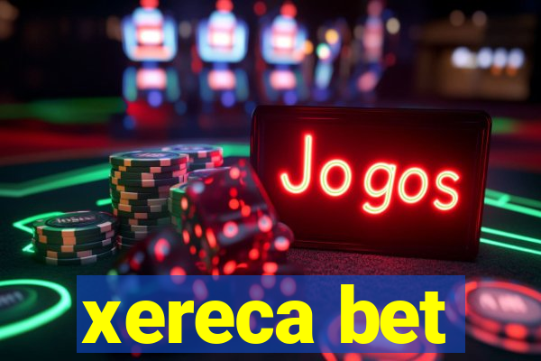 xereca bet