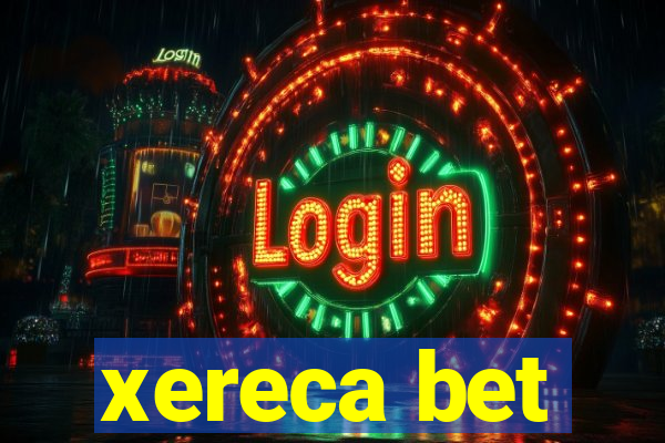 xereca bet