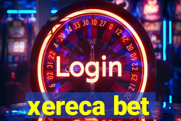 xereca bet