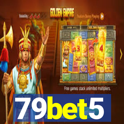 79bet5