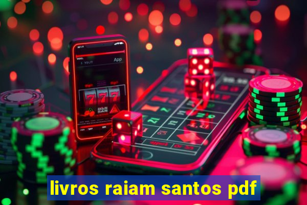 livros raiam santos pdf