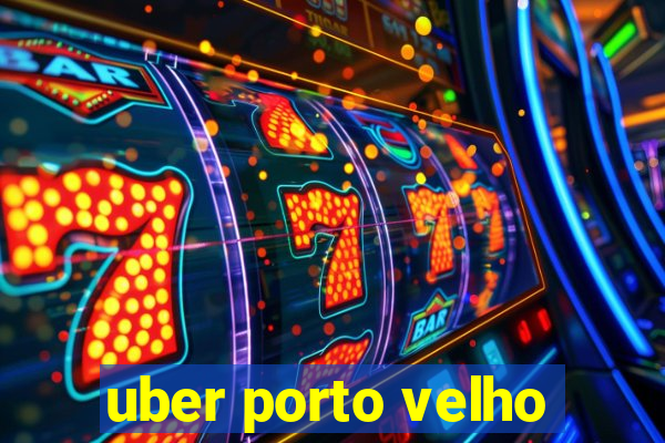uber porto velho