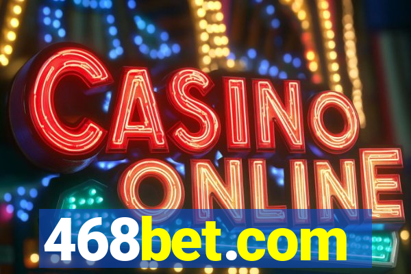 468bet.com