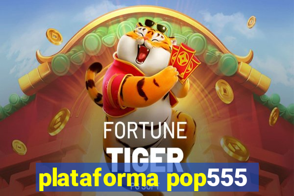 plataforma pop555
