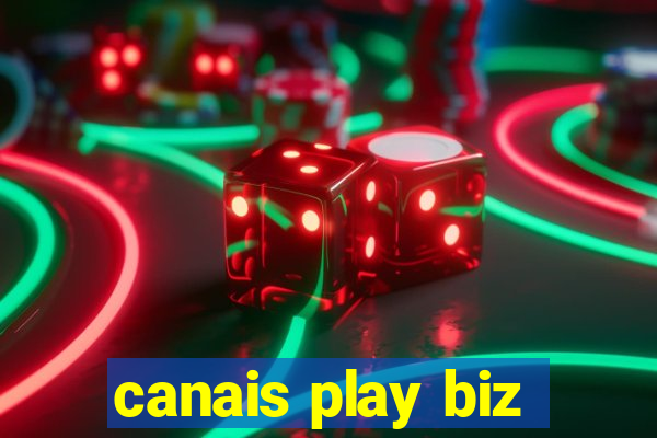 canais play biz