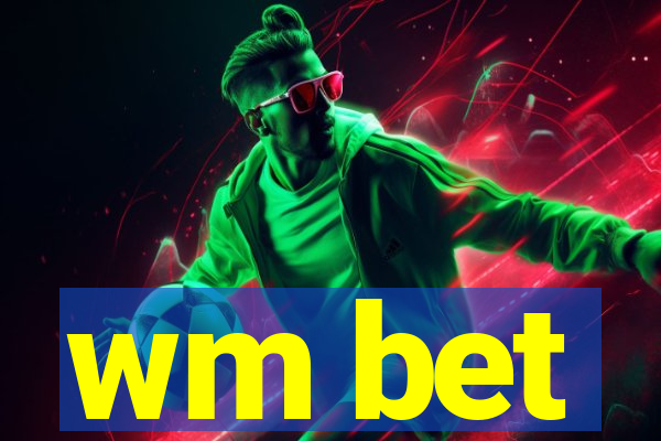 wm bet