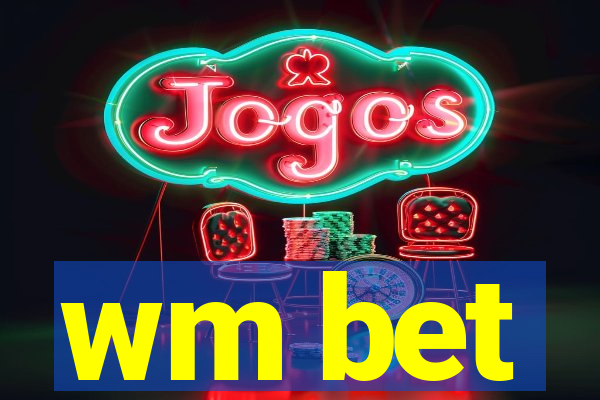 wm bet
