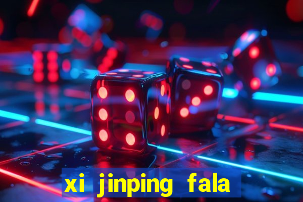 xi jinping fala quantos idiomas