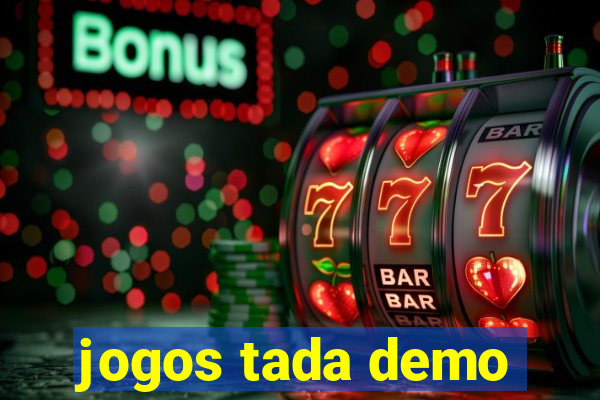 jogos tada demo