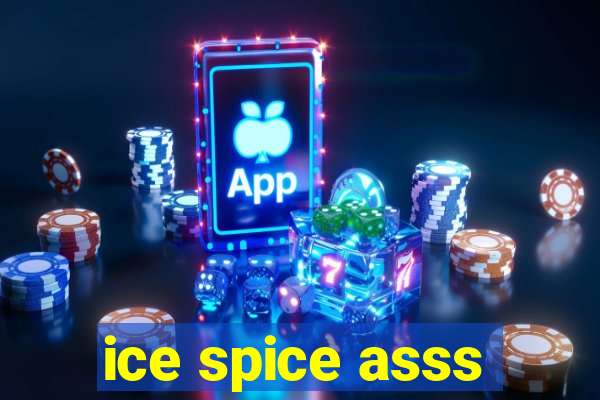 ice spice asss