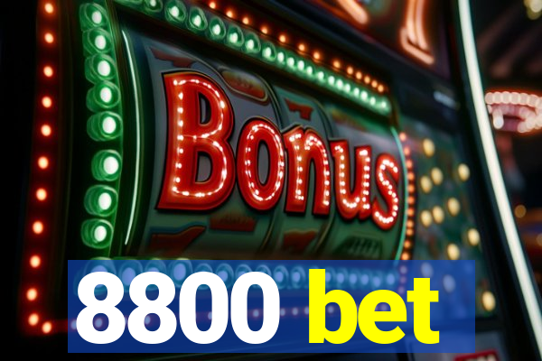 8800 bet