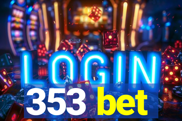 353 bet