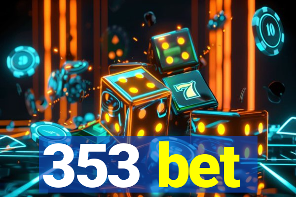 353 bet