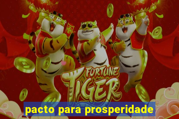 pacto para prosperidade