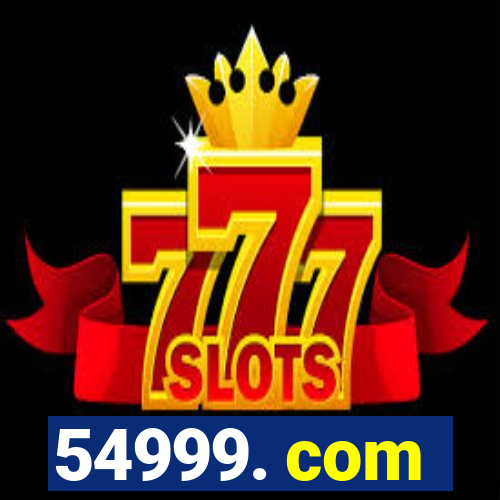 54999. com