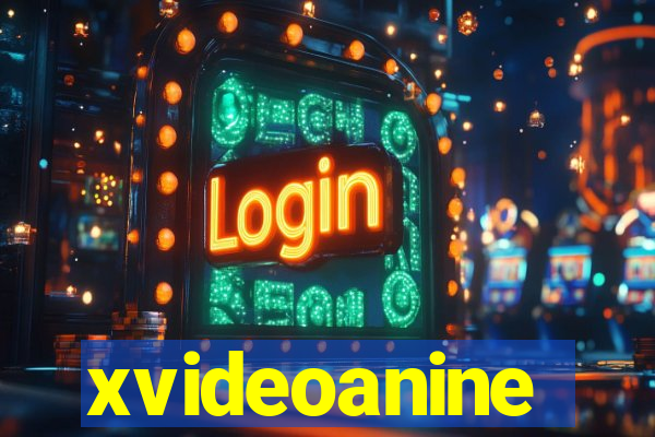 xvideoanine