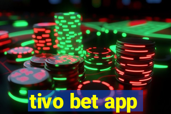 tivo bet app