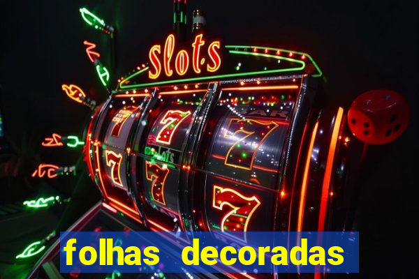 folhas decoradas para imprimir