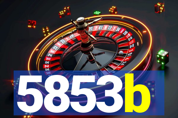 5853b