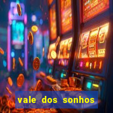 vale dos sonhos franca sp