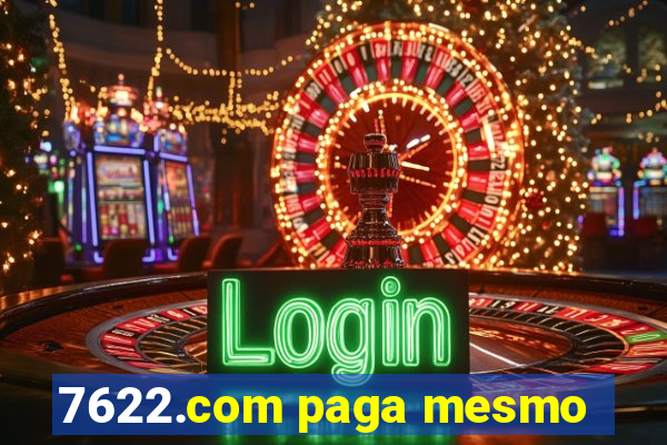 7622.com paga mesmo