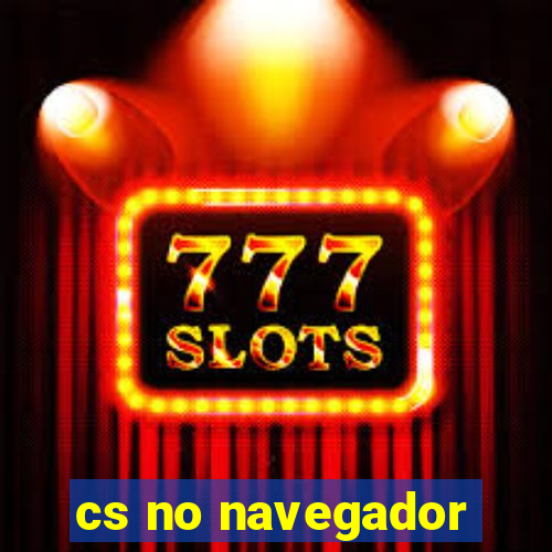 cs no navegador