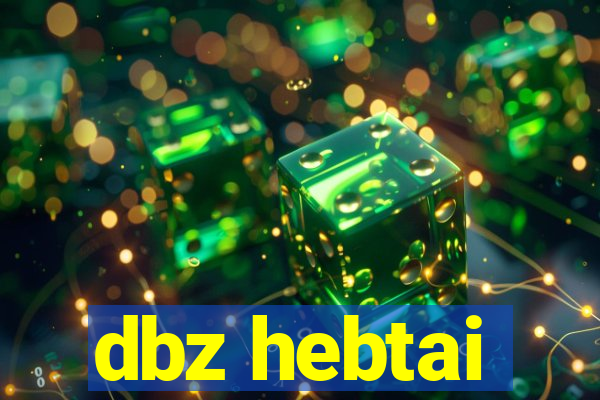dbz hebtai