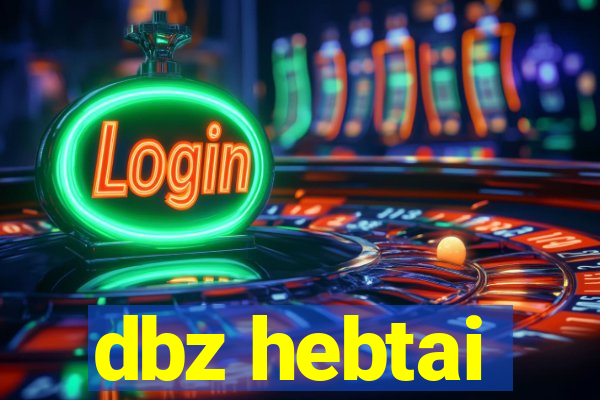 dbz hebtai