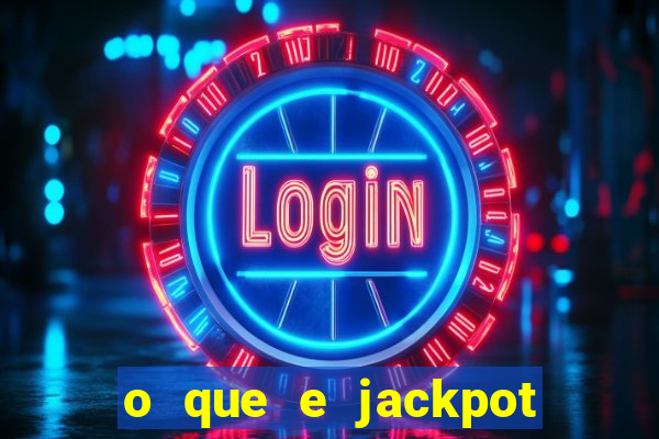 o que e jackpot no jogo do tigre