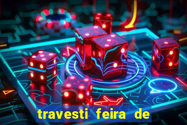 travesti feira de santana bahia
