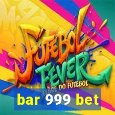 bar 999 bet