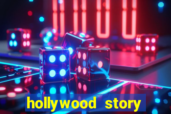 hollywood story dinheiro infinito
