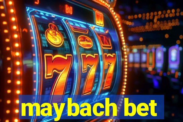 maybach bet