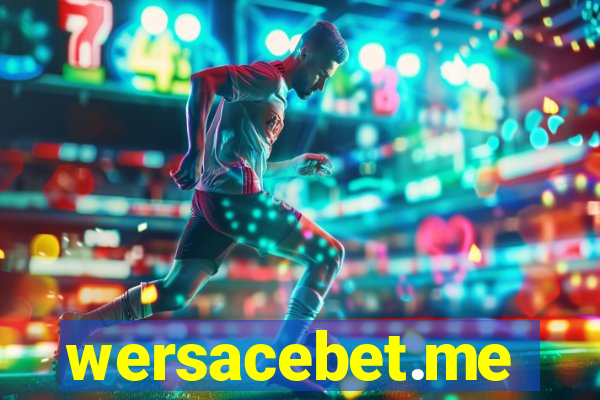 wersacebet.me