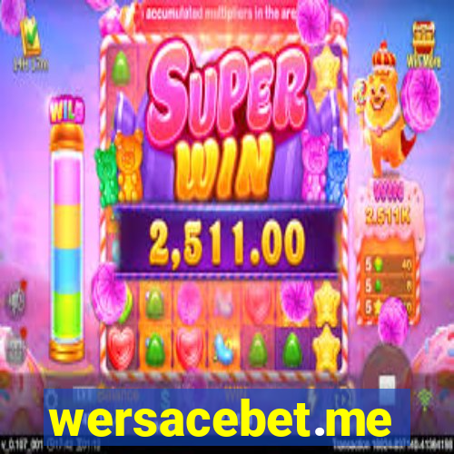 wersacebet.me
