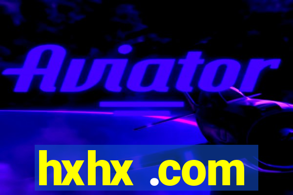 hxhx .com