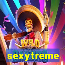 sexytreme