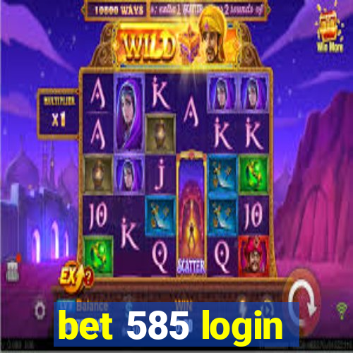 bet 585 login