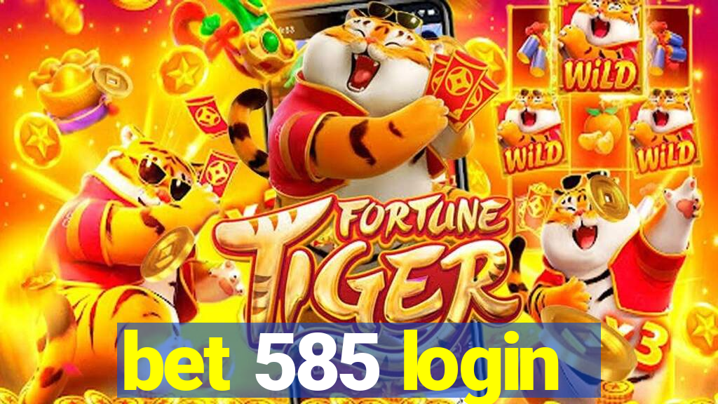 bet 585 login