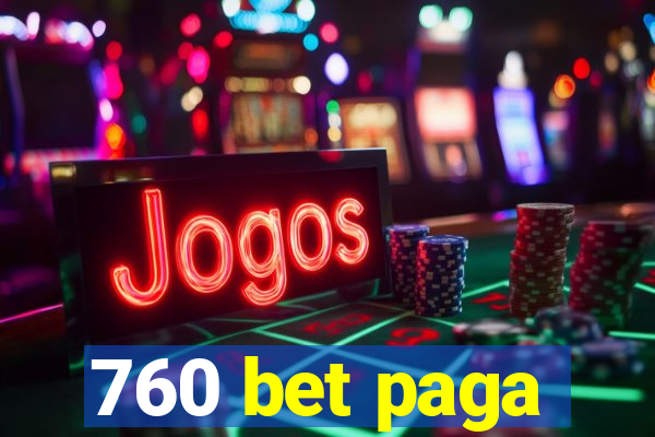 760 bet paga
