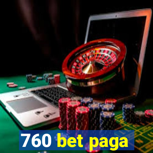760 bet paga
