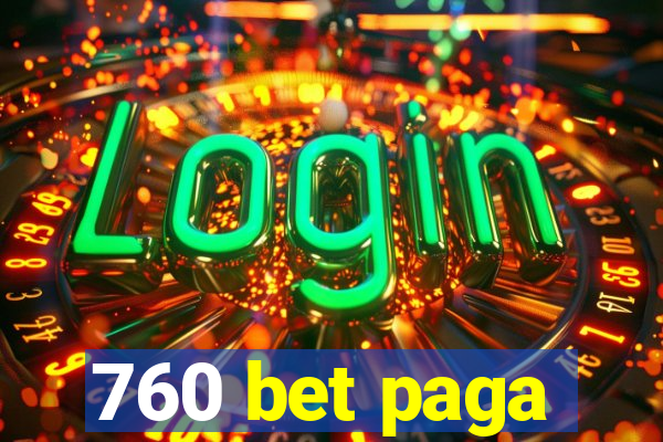 760 bet paga