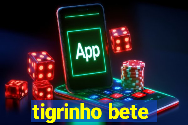 tigrinho bete