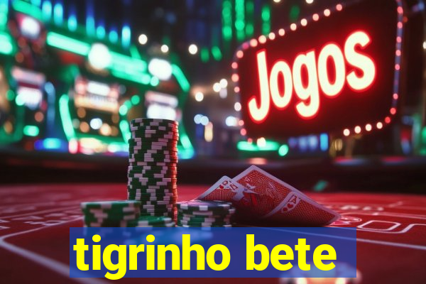 tigrinho bete