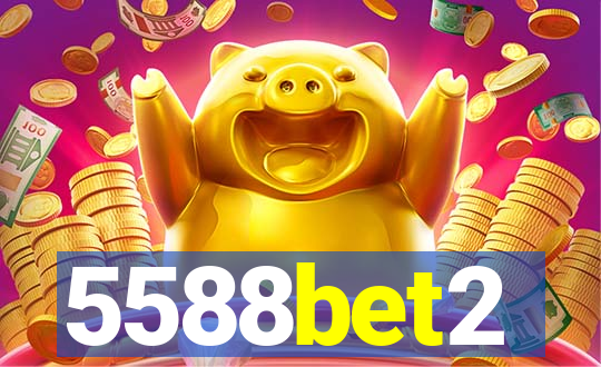 5588bet2