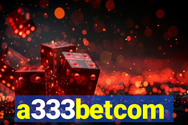 a333betcom