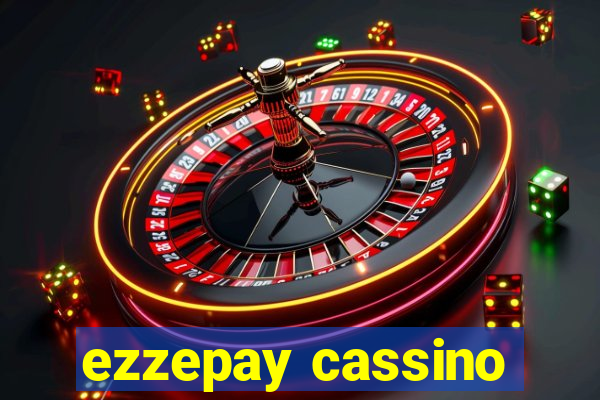 ezzepay cassino