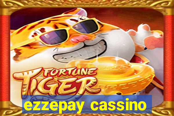 ezzepay cassino