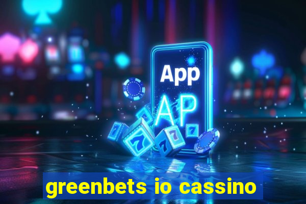 greenbets io cassino